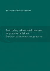 Naczelny lekarz uzdrowiska w prawie polskim