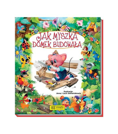 Opowiadania o zwierzętach. Jak myszka domek...