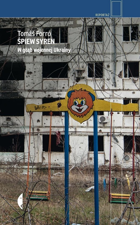 Śpiew syren. W głąb wojennej Ukrainy