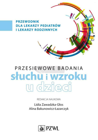 Badania przesiewowe narządu słuchu i wzroku u dzie