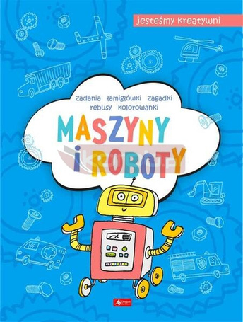 Maszyny i roboty. Jesteśmy kreatywni