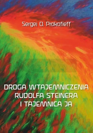 Droga wtajemniczenia Rudolfa Steinera i tajemnica