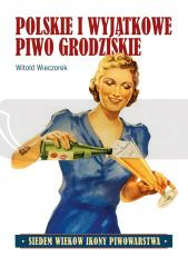 Polskie i wyjątkowe. Piwo grodziskie