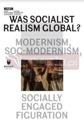 Was Socialist Realism Global? Modernism...