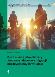 Duże miasta jako obszary źródłowe i docelowe...