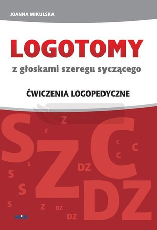 LOGOTOMY z głoskami szeregu syczącego S, Z, C, DZ