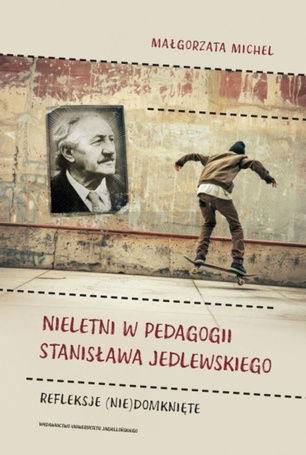 Nieletni w pedagogii Stanisława Jedlewskiego