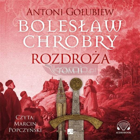 Bolesław Chrobry. Rozdroża Audiobook