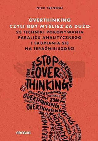 Overthinking, czyli gdy myślisz za dużo