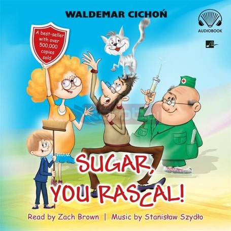 Sugar, You rascal! Audiobook