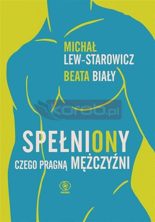 SpełniONy. Czego pragną mężczyźni