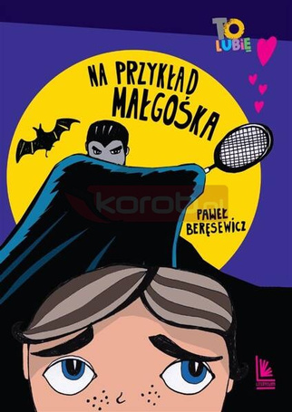 Na przykład Małgośka