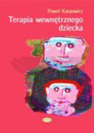 Terapia wewnętrznego dziecka