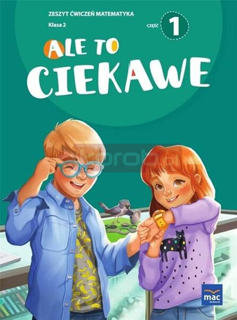 Ale to ciekawe SP2 ćw Matematyka cz.1 + zakładka