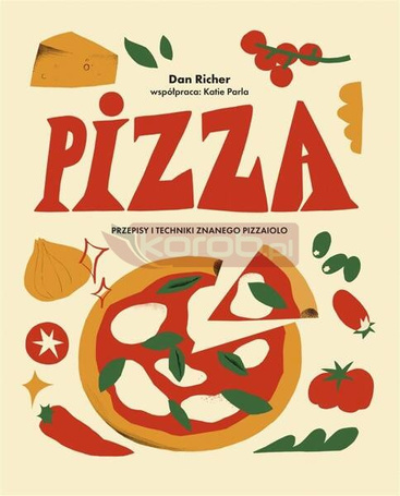 Pizza. Przepisy i techniki znanego pizzaiolo