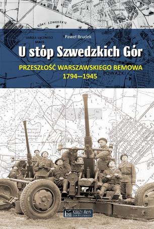U stóp Szwedzkich Gór. Przeszłość warszawskiego...