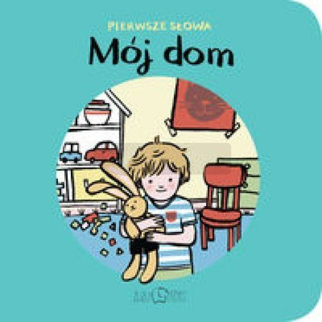 Mój Dom Pierwsze Słowa