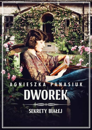 Sekrety Białej T.4 Dworek