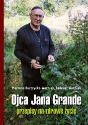 Ojca Jana Grande przepisy na zdrowe życie