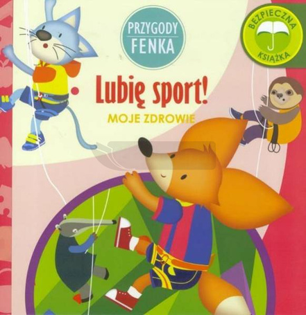 Przygody Fenka. Lubię sport!