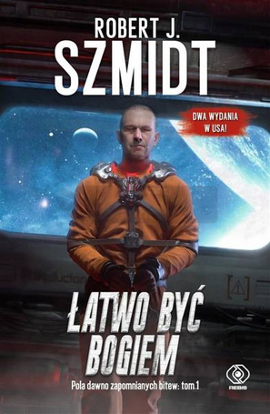 Pola dawno zapomnianych bitew T.1 Łatwo być Bogiem
