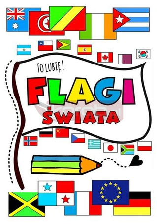Flagi świata. To lubię !