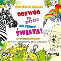 Rozwód to jeszcze nie koniec świata audiobook