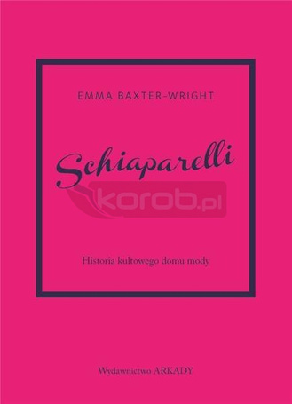 Schiaparelli.Historia kultowego domu mody.