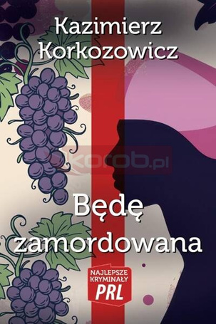 Będę zamordowana
