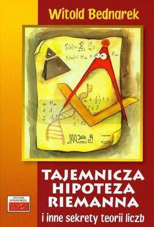 Tajemnicza hipoteza Riemanna i inne sekrety...