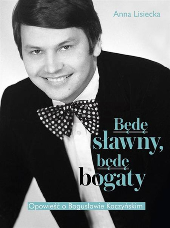 Będę sławny, będę bogaty