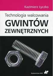 Technologia walcowania gwintów zewnętrznych