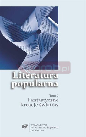 Literatura popularna T.2 Fantastyczne kreacje...