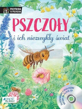 Pszczoły i ich niezwykły świat + CD