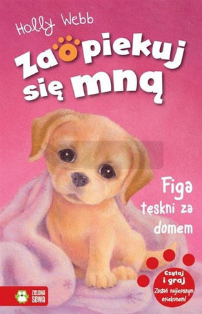 Zaopiekuj się mną. Figa tęskni za domem w.2015