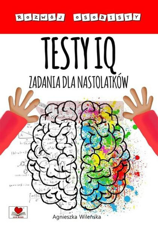 Testy IQ. Zadania dla nastolatków