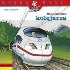 Mądra mysz - Mam przyjaciela kolejarza