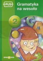 PUS Gramatyka na wesoło 2 EPIDEIXIS