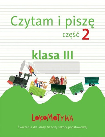 Lokomotywa 3 Czytam i piszę cz.2 GWO