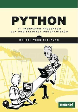 Python. 14 twórczych projektów dla dociekliwych..