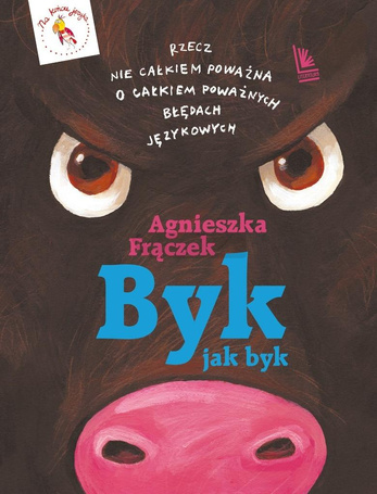 Byk jak byk. Rzecz nie całkiem poważna...