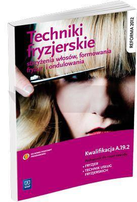 Fryzjerstwo. Strzyżenie włosów, formowanie fryzur