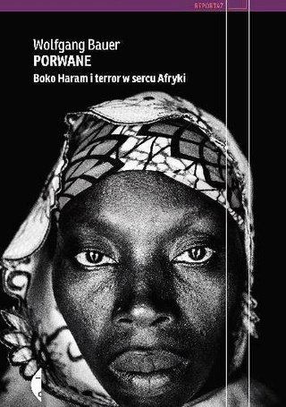 Porwane. Boko Haram i terror w sercu Afryki