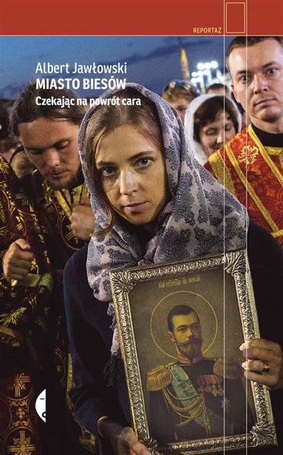 Miasto biesów. Czekając na powrót cara