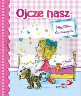 Ojcze nasz. Modlitwa dziewczynki