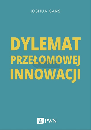 Dylemat przełomowej innowacji