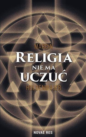 Religia nie ma uczuć