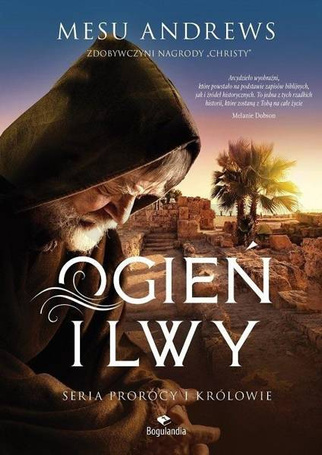 Ogień i lwy T.3 Prorocy i Królowie