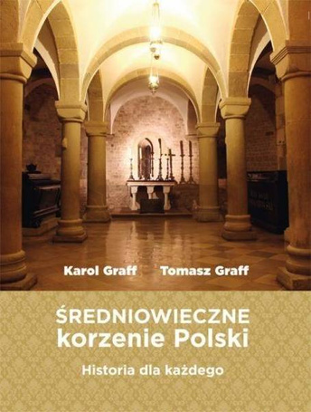 Średniowieczne korzenie Polski