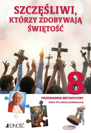 Szczęśliwi, którzy zdobywają świętość